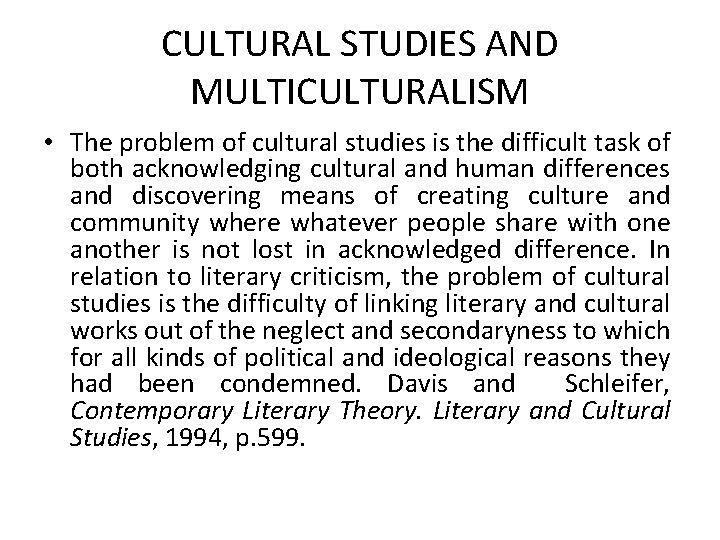 CULTURAL STUDIES AND MULTICULTURALISM • The problem of cultural studies is the difficult task CULTURAL STUDIES AND MULTICULTURALISM • The problem of cultural studies is the difficult task