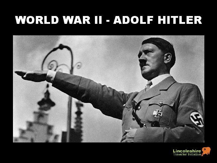 WORLD WAR II - ADOLF HITLER 