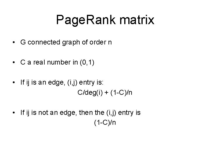 Page. Rank matrix • G connected graph of order n • C a real