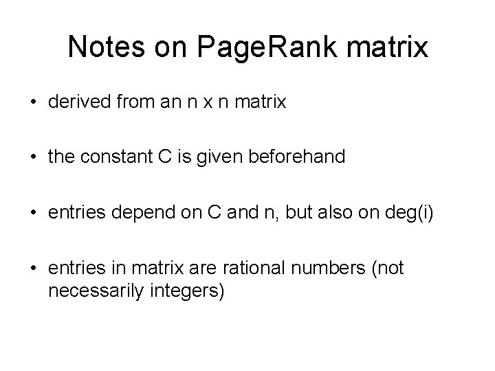 Notes on Page. Rank matrix • derived from an n x n matrix •