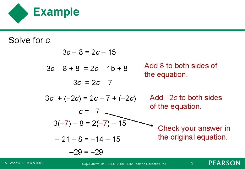 Example Solve for c. 3 c 8 = 2 c 15 3 c 8