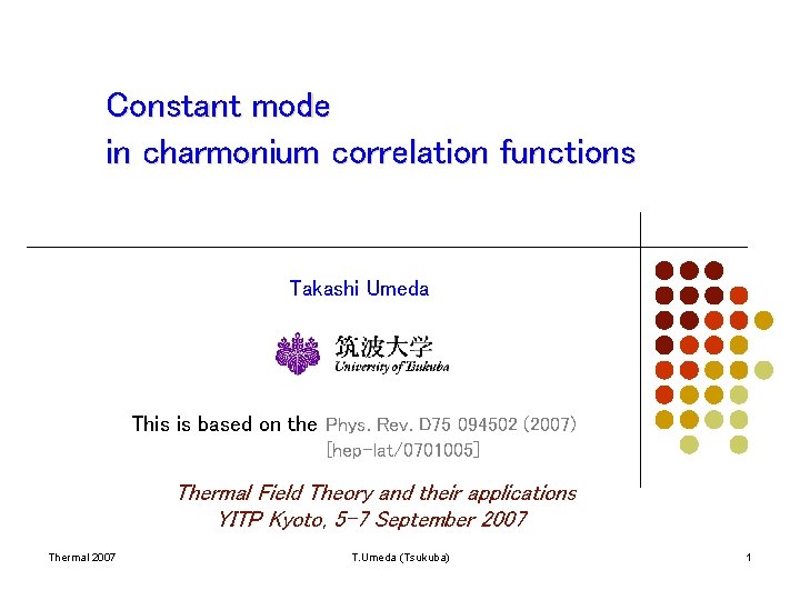 Constant mode in charmonium correlation functions Takashi Umeda This is based on the Phys.