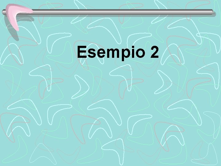 Esempio 2 