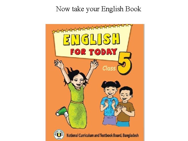 Now take your English Book 