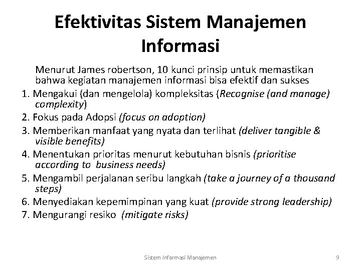 Efektivitas Sistem Manajemen Informasi Menurut James robertson, 10 kunci prinsip untuk memastikan bahwa kegiatan