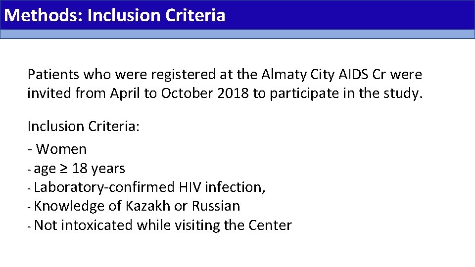 Methods: Inclusion Criteria Patients who were registered at the Almaty City AIDS Cr were
