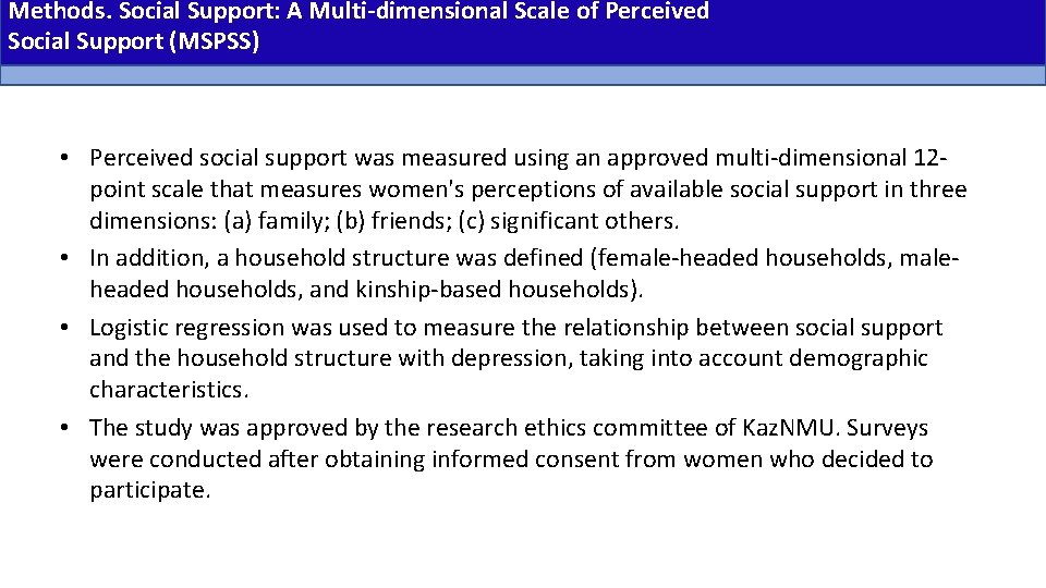 Methods. Social Support: A Multi-dimensional Scale of Perceived Social Support (MSPSS) • Perceived social