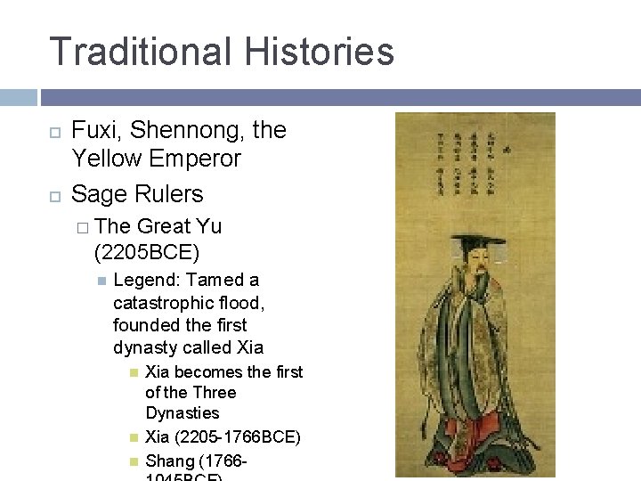 Traditional Histories Fuxi, Shennong, the Yellow Emperor Sage Rulers � The Great Yu (2205 Traditional Histories Fuxi, Shennong, the Yellow Emperor Sage Rulers � The Great Yu (2205