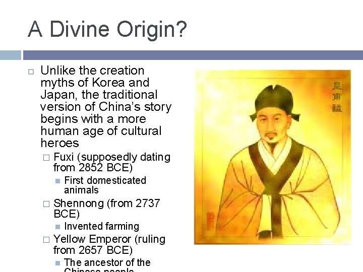A Divine Origin? Unlike the creation myths of Korea and Japan, the traditional version A Divine Origin? Unlike the creation myths of Korea and Japan, the traditional version