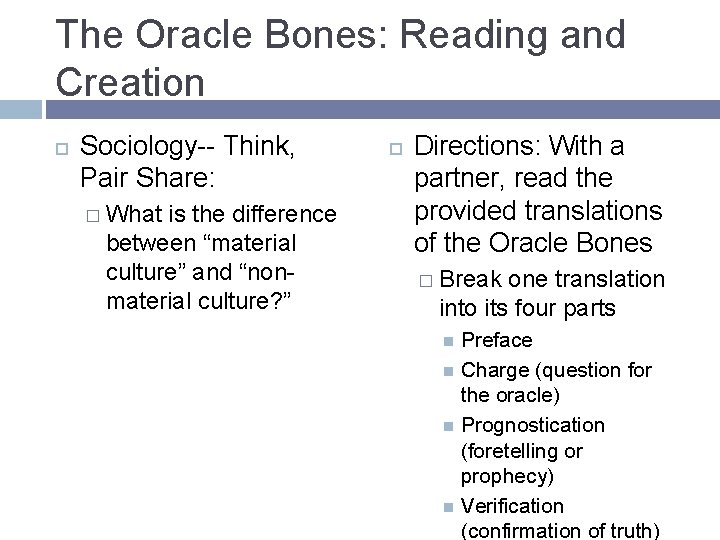 The Oracle Bones: Reading and Creation Sociology-- Think, Pair Share: � What is the The Oracle Bones: Reading and Creation Sociology-- Think, Pair Share: � What is the