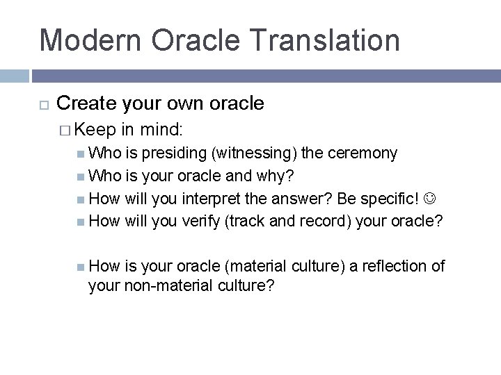 Modern Oracle Translation Create your own oracle � Keep in mind: Who is presiding Modern Oracle Translation Create your own oracle � Keep in mind: Who is presiding