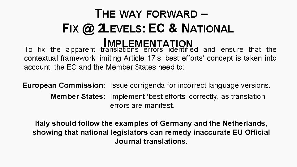 THE WAY FORWARD – FIX @ 2 LEVELS: EC & NATIONAL IMPLEMENTATION the apparent