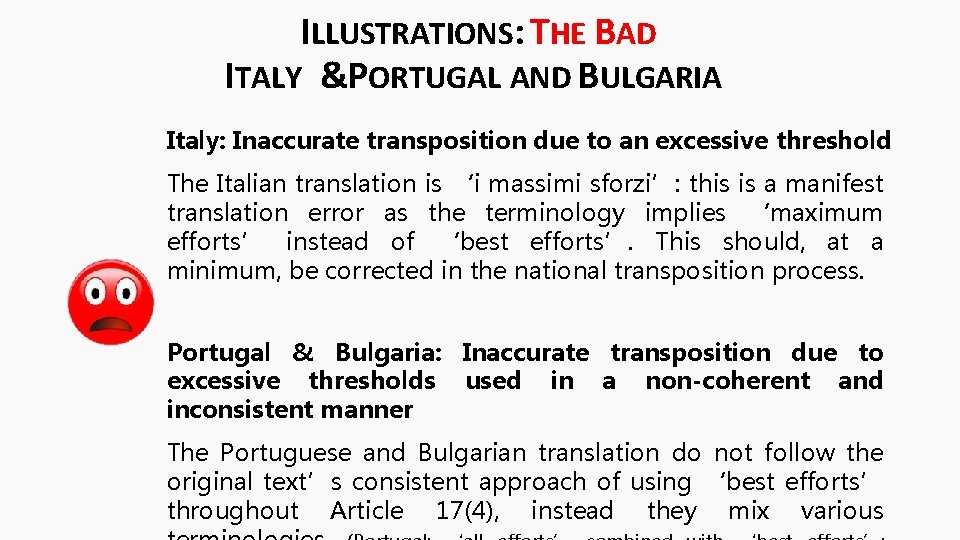 ILLUSTRATIONS: THE BAD ITALY &PORTUGAL AND BULGARIA Italy: Inaccurate transposition due to an excessive