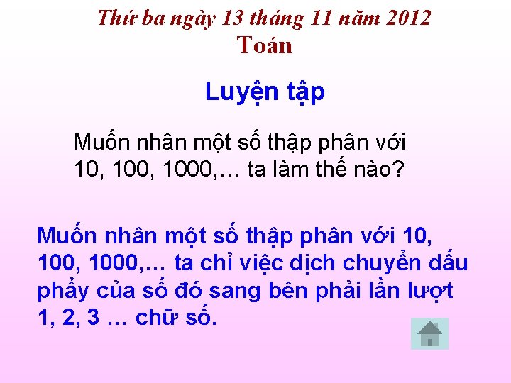 Thứ ba ngày 13 tháng 11 năm 2012 Toán Luyện tập Muốn nhân một