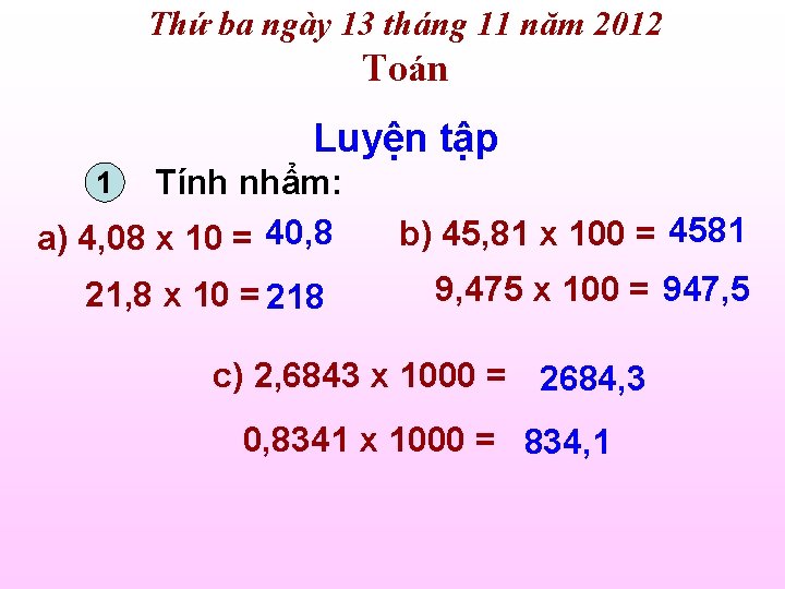 Thứ ba ngày 13 tháng 11 năm 2012 Toán Luyện tập Tính nhẩm: a)