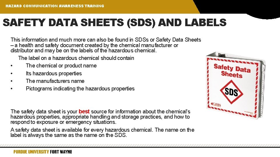 HAZARD COMMUNICATION AWARENESS TRAINING SAFETY DATA SHEETS (SDS) AND LABELS This information and much