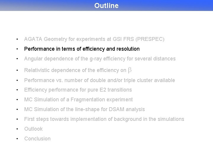 Outline • AGATA Geometry for experiments at GSI FRS (PRESPEC) • Performance in terms