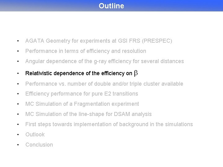 Outline • AGATA Geometry for experiments at GSI FRS (PRESPEC) • Performance in terms