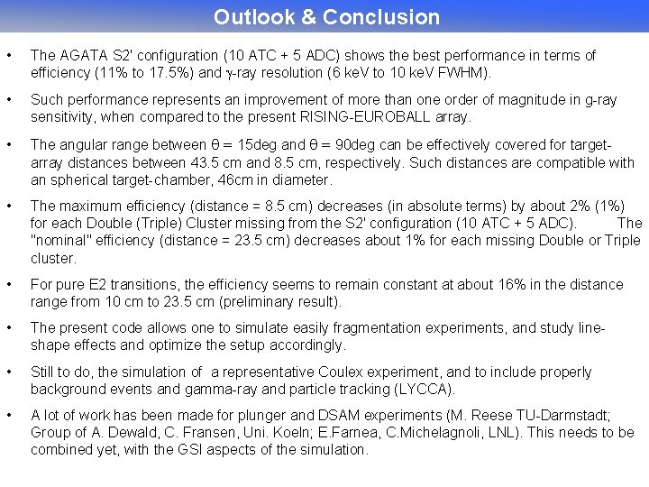 Outlook & Conclusion • The AGATA S 2' configuration (10 ATC + 5 ADC)