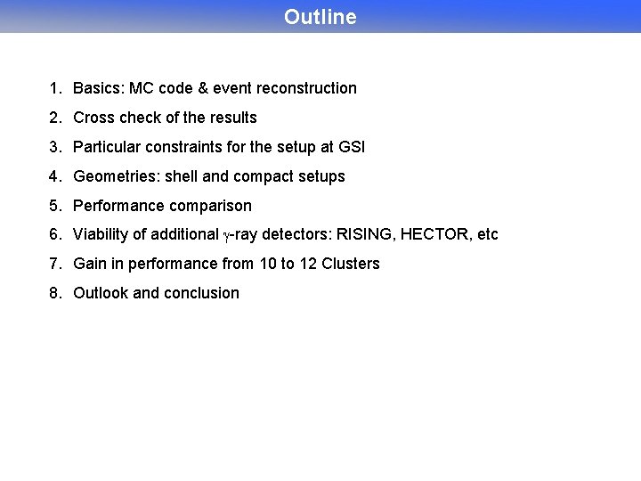 Outline 1. Basics: MC code & event reconstruction 2. Cross check of the results