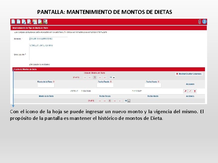 PANTALLA: MANTENIMIENTO DE MONTOS DE DIETAS Con el icono de la hoja se puede