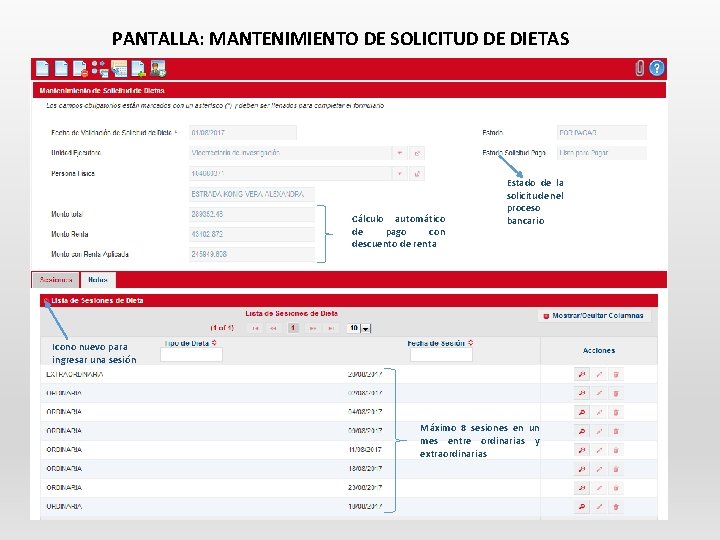 PANTALLA: MANTENIMIENTO DE SOLICITUD DE DIETAS Cálculo automático de pago con descuento de renta