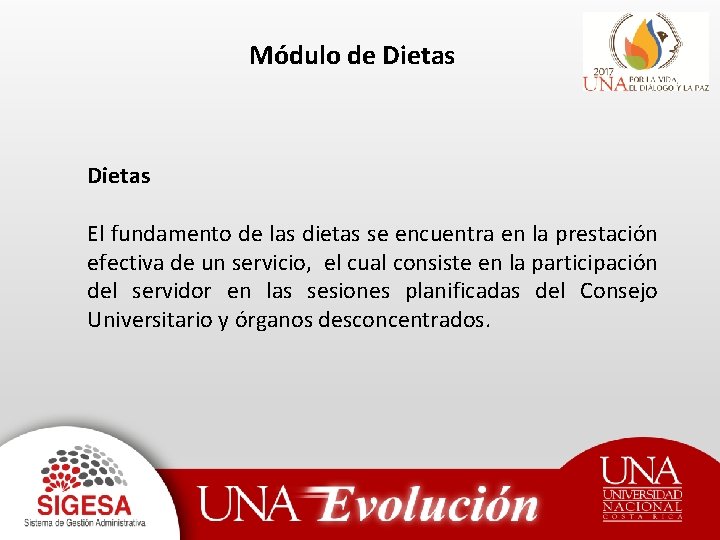 Módulo de Dietas El fundamento de las dietas se encuentra en la prestación efectiva