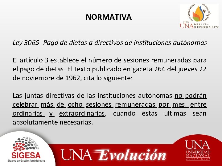 NORMATIVA Ley 3065 - Pago de dietas a directivos de instituciones autónomas El artículo