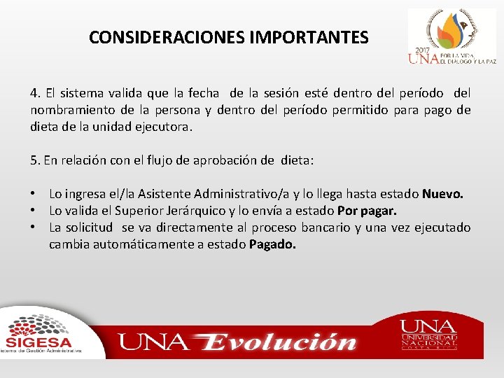 CONSIDERACIONES IMPORTANTES 4. El sistema valida que la fecha de la sesión esté dentro