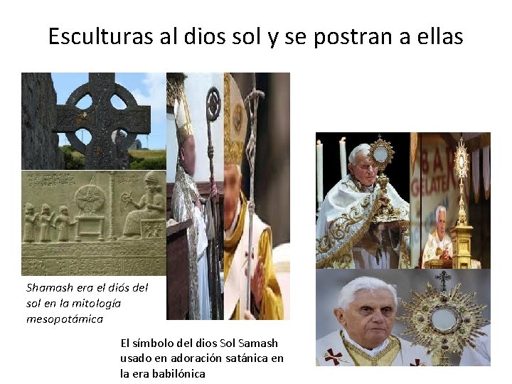 Esculturas al dios sol y se postran a ellas Shamash era el diós del