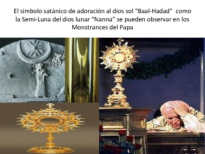 El símbolo satánico de adoración al dios sol “Baal-Hadad” como la Semi-Luna del dios