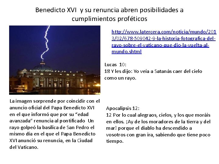 Benedicto XVI y su renuncia abren posibilidades a cumplimientos proféticos http: //www. latercera. com/noticia/mundo/201