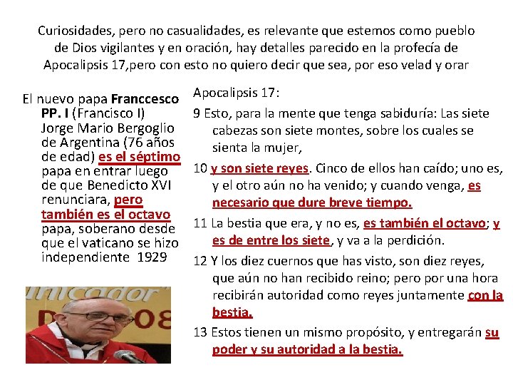 Curiosidades, pero no casualidades, es relevante que estemos como pueblo de Dios vigilantes y