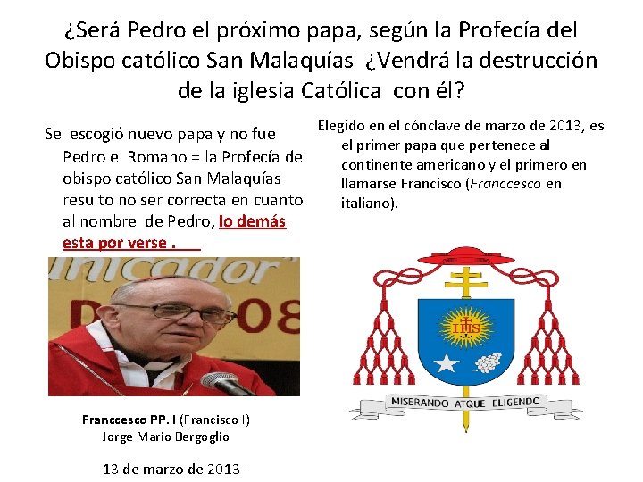 ¿Será Pedro el próximo papa, según la Profecía del Obispo católico San Malaquías ¿Vendrá