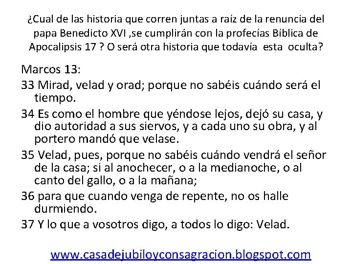 ¿Cual de las historia que corren juntas a raíz de la renuncia del papa