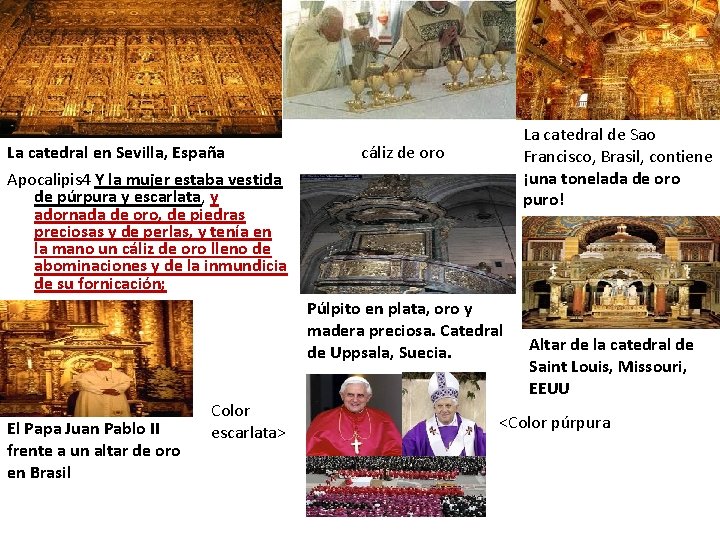 La catedral en Sevilla, España Apocalipis 4 Y la mujer estaba vestida de púrpura