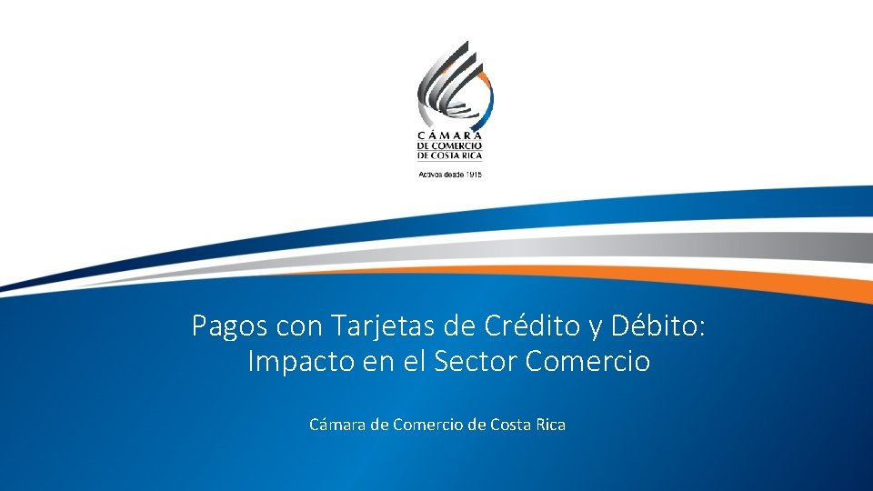 Pagos con Tarjetas de Crédito y Débito: Impacto en el Sector Comercio Cámara de