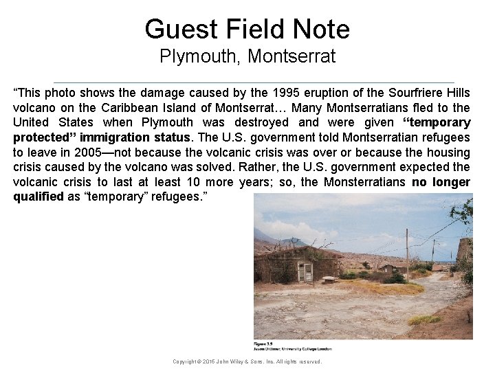 Guest Field Note Plymouth, Montserrat “This photo shows the damage caused by the 1995