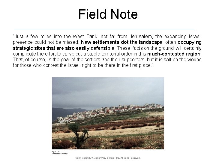 Field Note “Just a few miles into the West Bank, not far from Jerusalem,