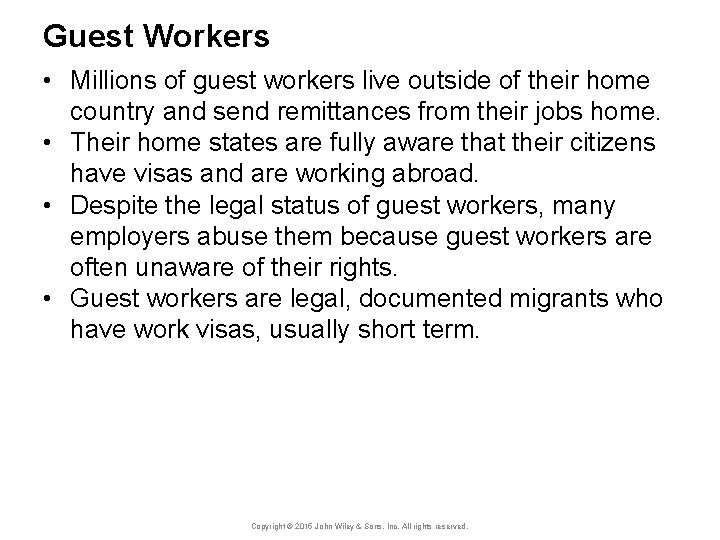 Guest Workers • Millions of guest workers live outside of their home country and