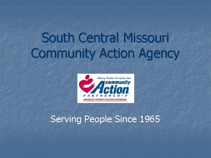 South Central Missouri Community Action Agency Serving People