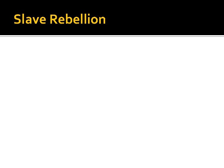 Slave Rebellion 