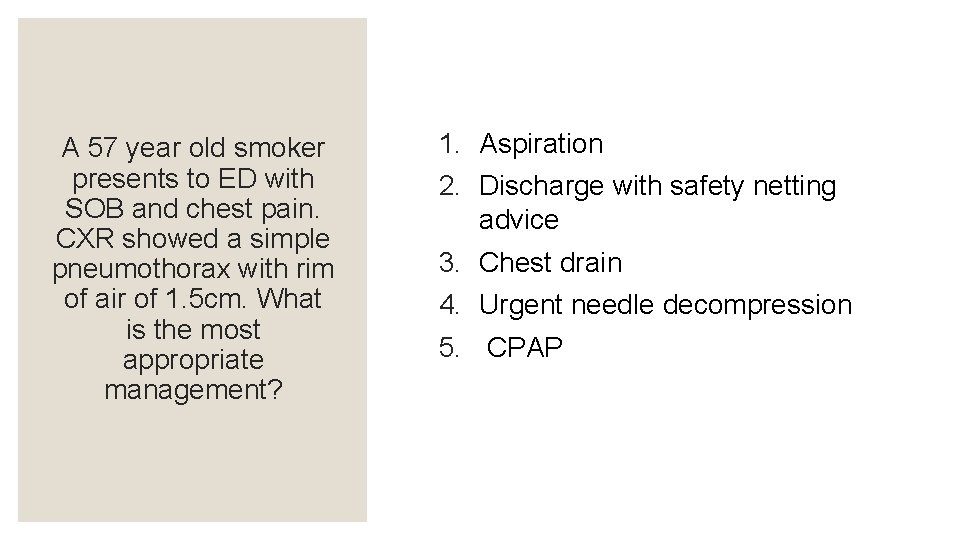 A 57 year old smoker presents to ED with SOB and chest pain. CXR