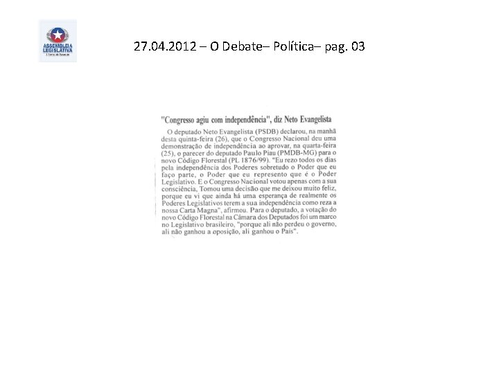 27. 04. 2012 – O Debate– Política– pag. 03 