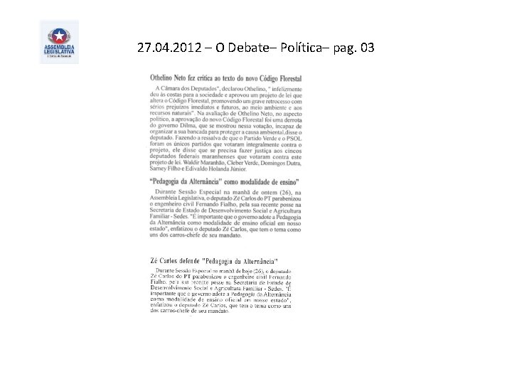 27. 04. 2012 – O Debate– Política– pag. 03 