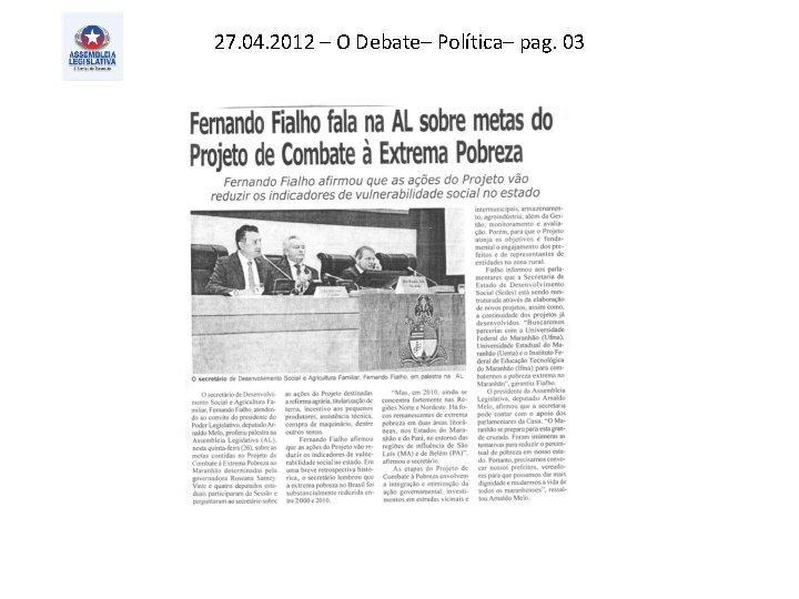 27. 04. 2012 – O Debate– Política– pag. 03 