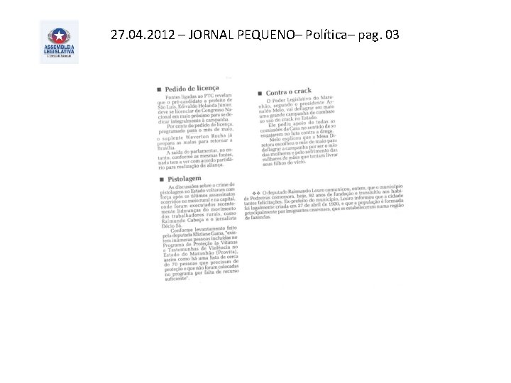 27. 04. 2012 – JORNAL PEQUENO– Política– pag. 03 