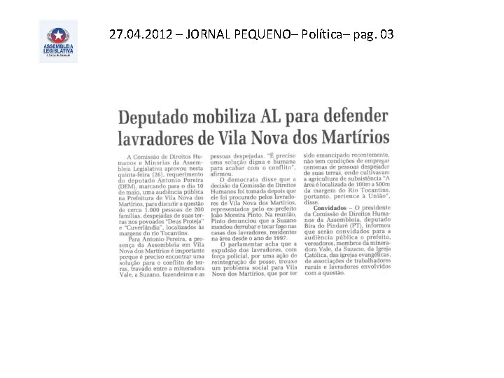 27. 04. 2012 – JORNAL PEQUENO– Política– pag. 03 