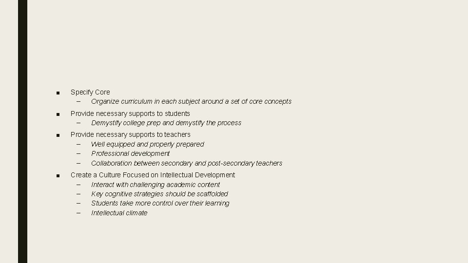 ■ Specify Core – Organize curriculum in each subject around a set of core