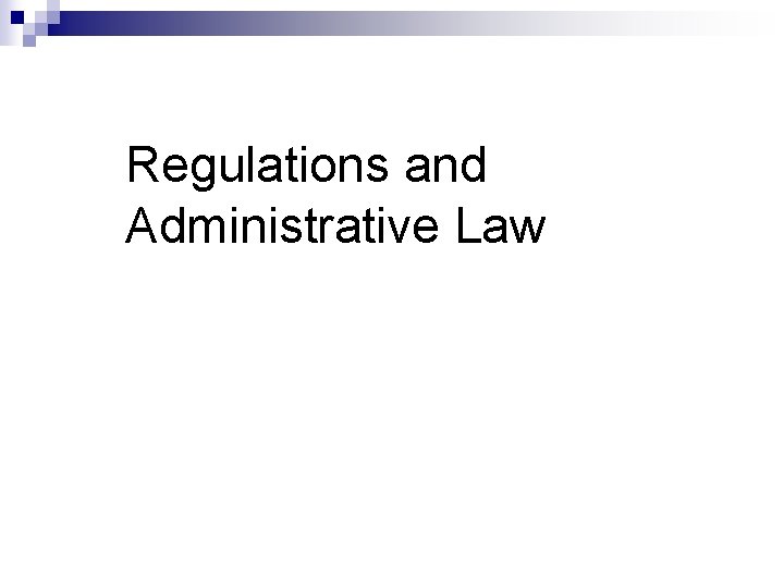 Regulations and Administrative Law 